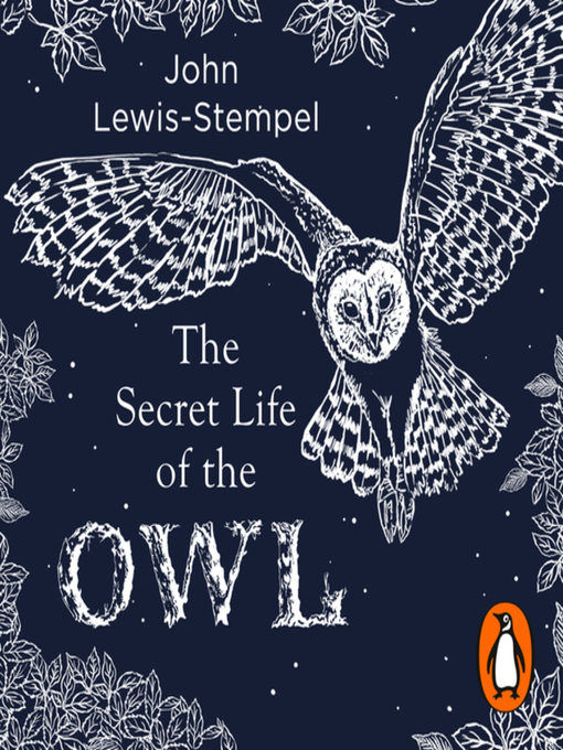 Title details for The Secret Life of the Owl by John Lewis-Stempel - Available